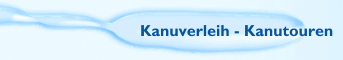 Kanuverleih - Kanutouren